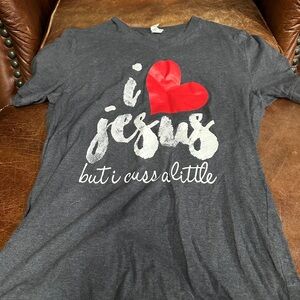 I ❤️ Jesus But I Cuss A Little Tee Shirt